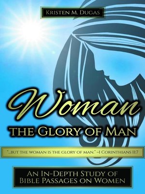 cover image of Woman--The Glory of Man